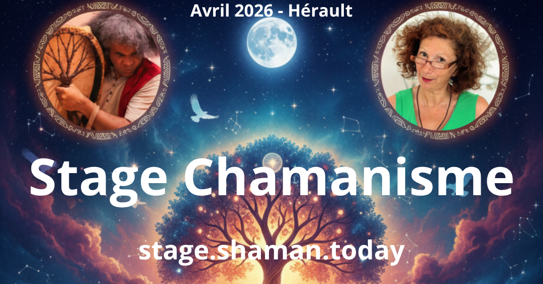 Annonce du Stage Chamanique Avril 2026